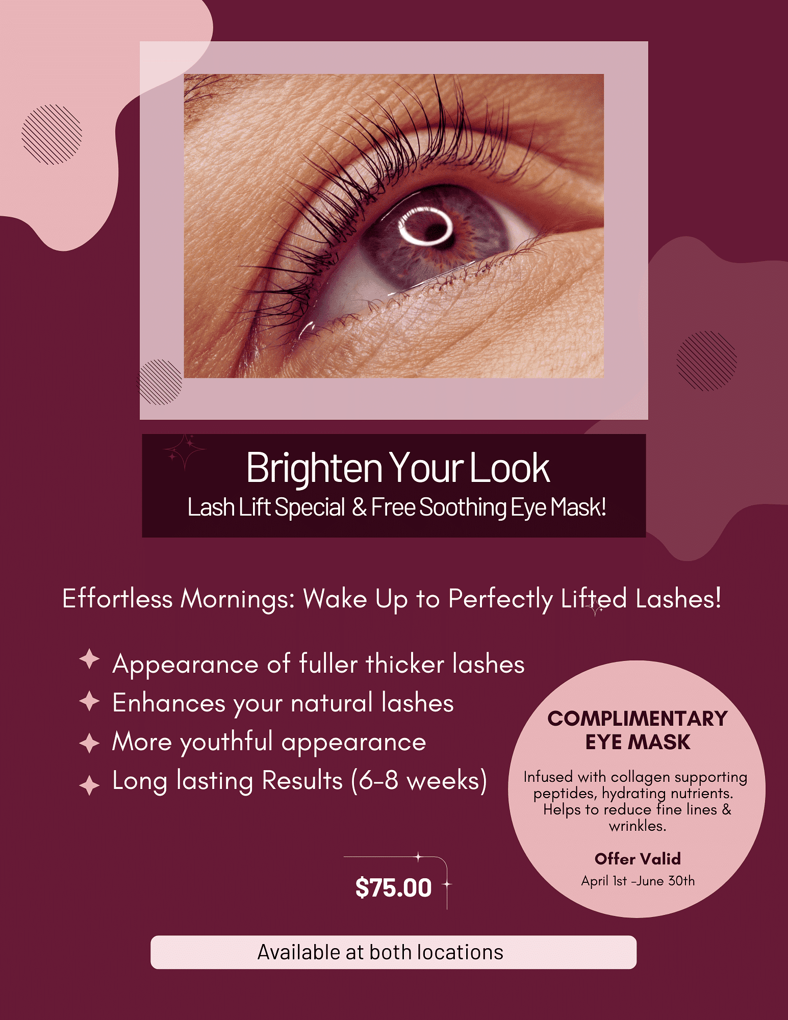 Brighten Your Look: Lash lift special with free eye mask, $75. Offer valid April 1st-June 30th.