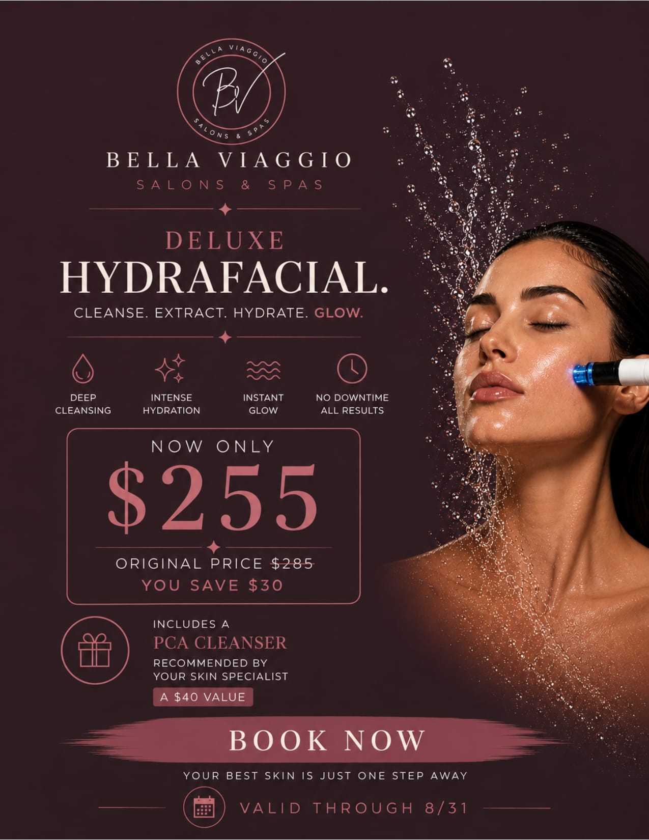 HydraFacial special offer at Bella Viaggio Salon. Book now and save $30. Valid through 8/31.